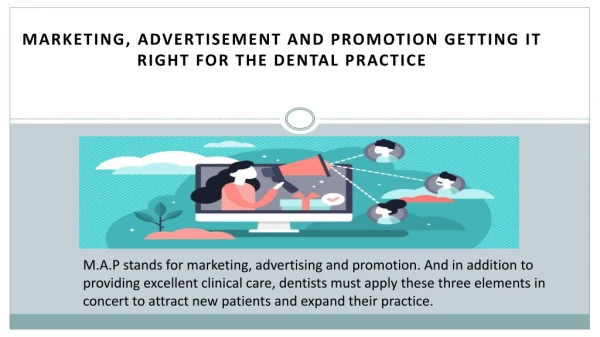 Marketing, Advertisement and Promotion Getting it Right for the Dental Practice