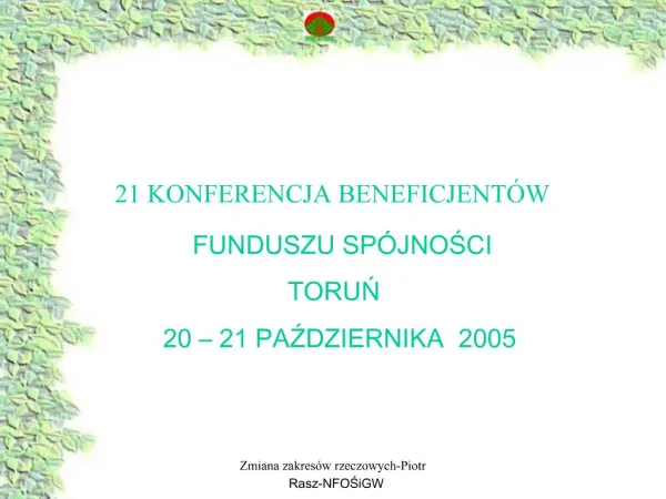 21 KONFERENCJA BENEFICJENT W FUNDUSZU SP JNOSCI TORUN 20 21 PAZDZIERNIKA 2005