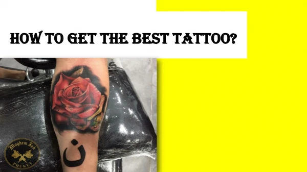 PPT: How To Get The Best Tattoo?