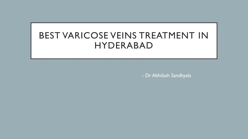 best varicose veins treatment in hyderabad