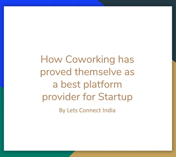 How Coworking has Proved themselves as a best platform provider for startup