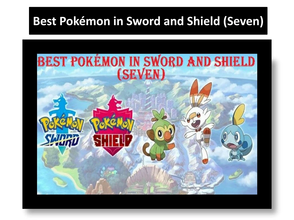 best pok mon in sword and shield seven