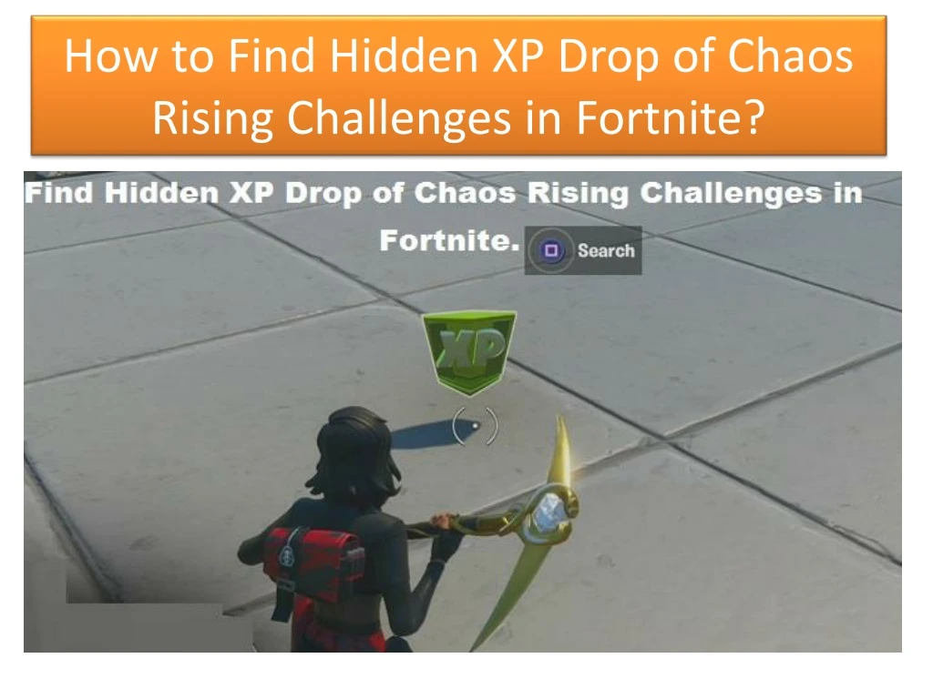 how to find hidden xp drop of chaos rising challenges in fortnite