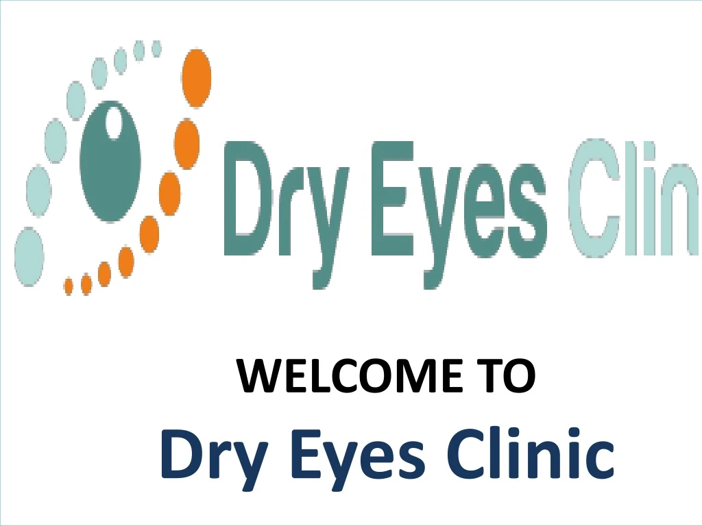 welcome to dry eyes clinic