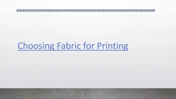 Choosing Fabric For Printing