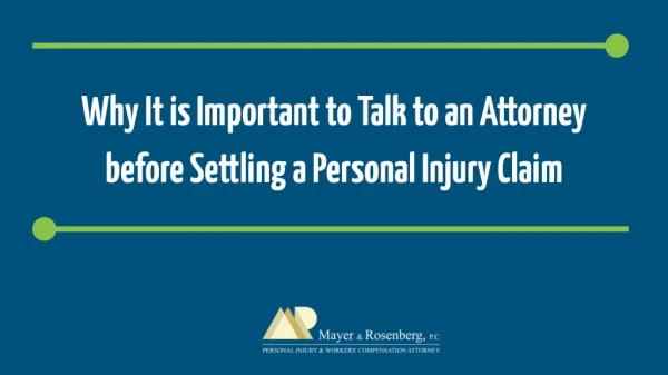 Why It is Important to Talk to an Attorney before Settling a Personal Injury Claim