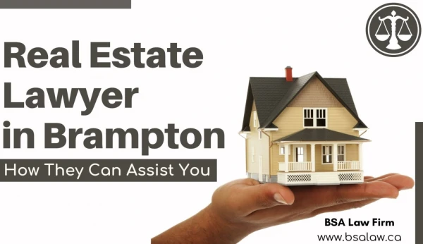 Real Estate Lawyer in Brampton - How They Can Assist You