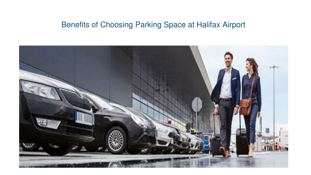 b enefits of choosing parking space at halifax