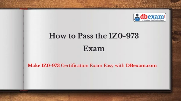 how to pass the 1z0 973