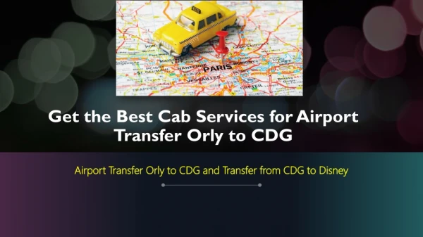Airport Transfer Orly to CDG and Transfer from CDG to Disney