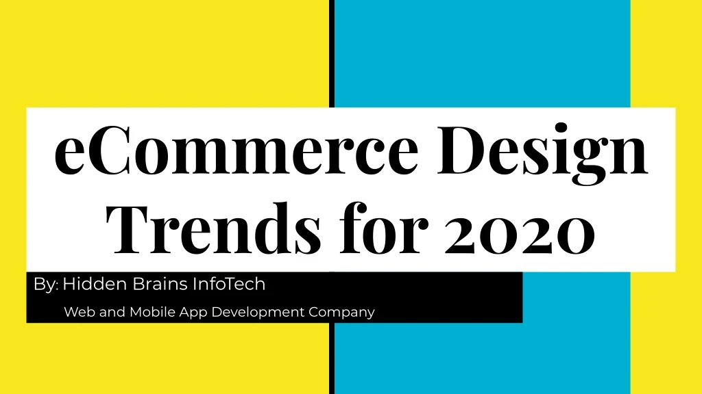 ecommerce design trends for 2020 by hidden brains