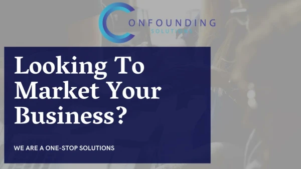 Looking to market your business?