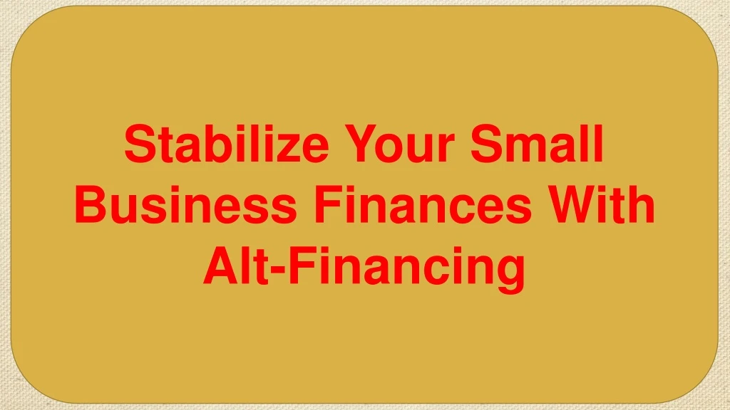 stabilize your small business finances with