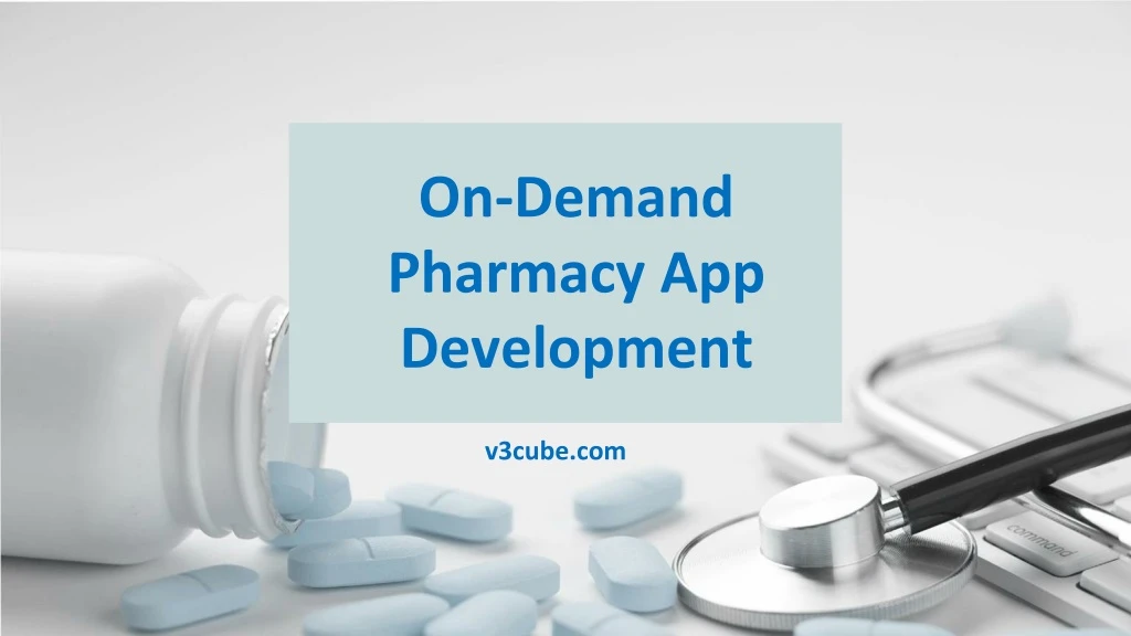 on demand pharmacy app development