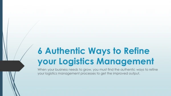 6 Authentic Ways to Refine your Logistics Management