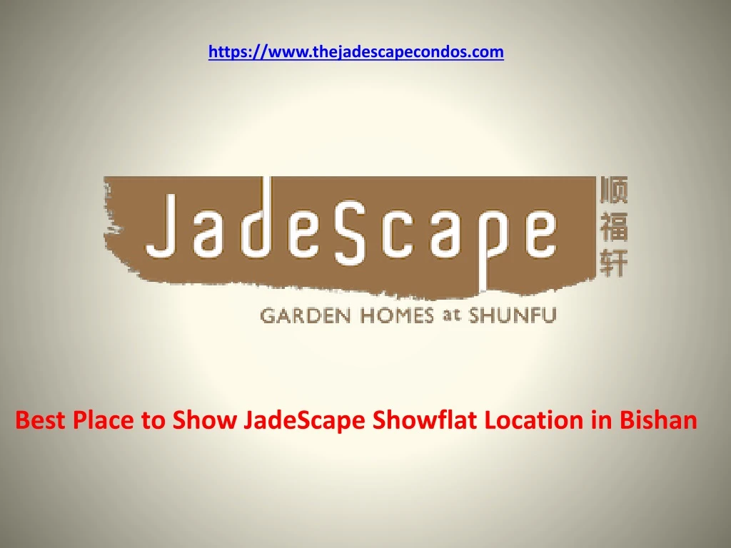 best place to show jadescape showflat location in bishan