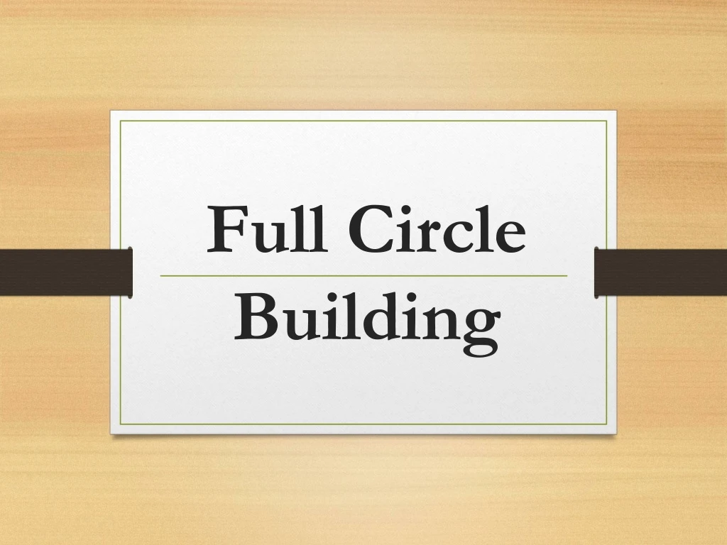 full circle building