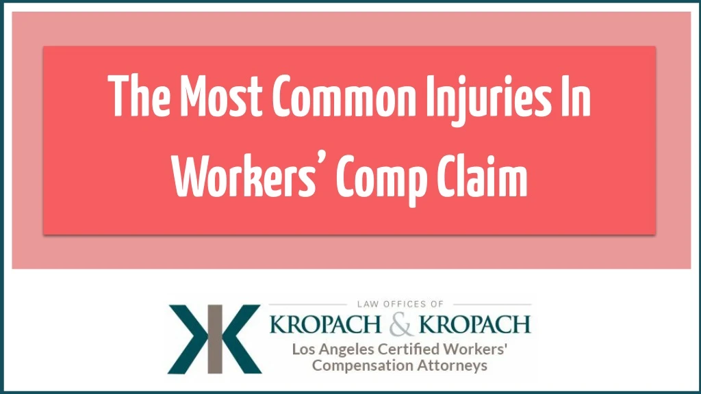 the most common injuries in workers comp claim