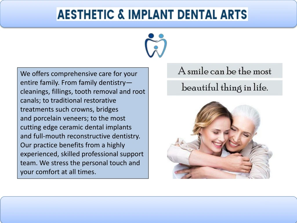 we offers comprehensive care for your entire
