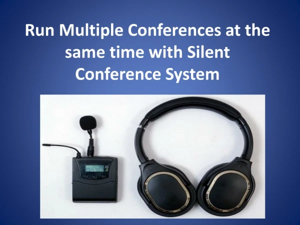 Silent Conference System in Delhi, Conduct Multiple Conference
