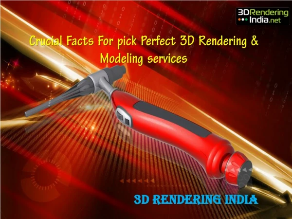 crucial facts for pick perfect 3d rendering modeling services