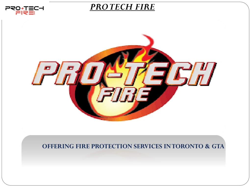 pro tech fire