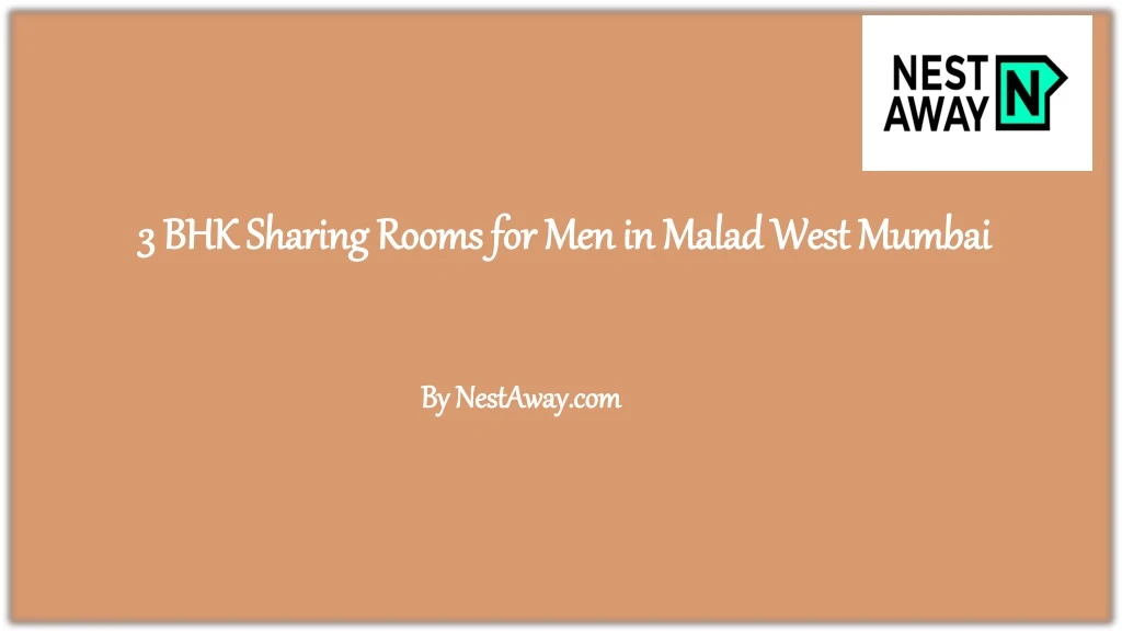 3 bhk sharing rooms for men in malad west mumbai