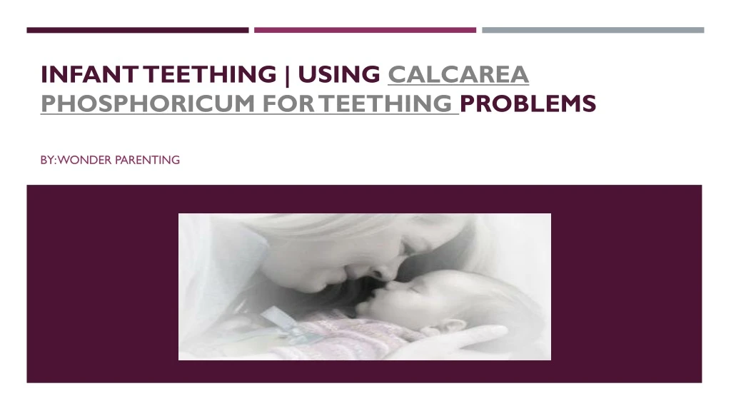 infant teething using calcarea phosphoricum for teething problems