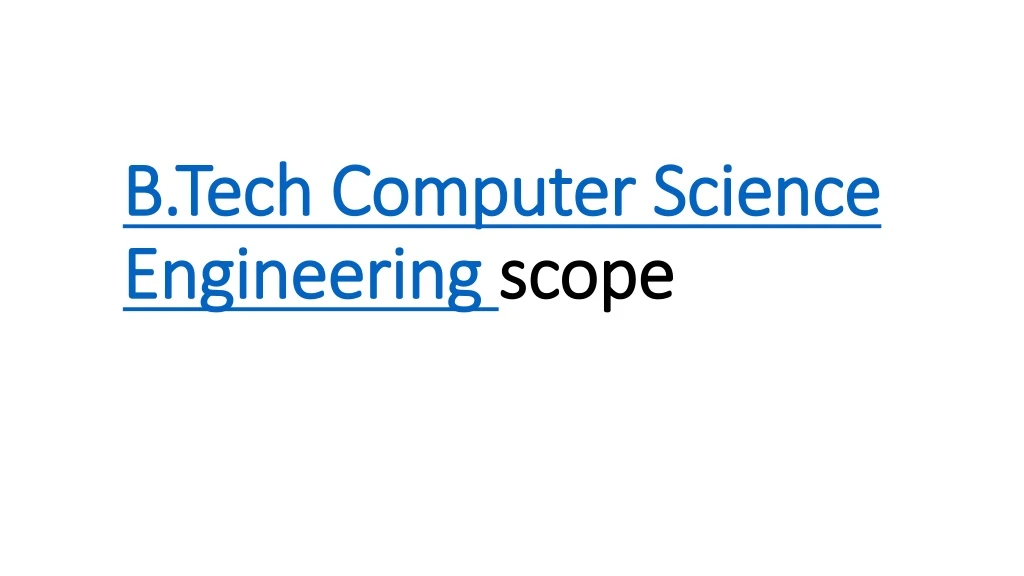 b tech computer science engineering scope