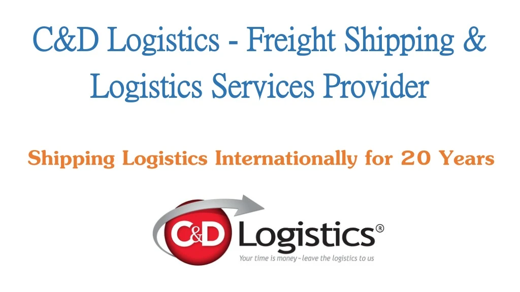 c d logistics freight shipping logistics services provider