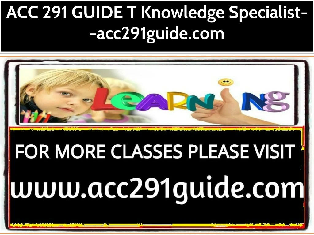 acc 291 guide t knowledge specialist acc291guide