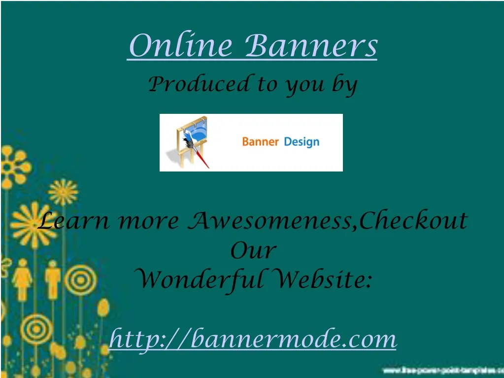 produced to you by learn more awesomeness checkout our wonderful website http bannermode com