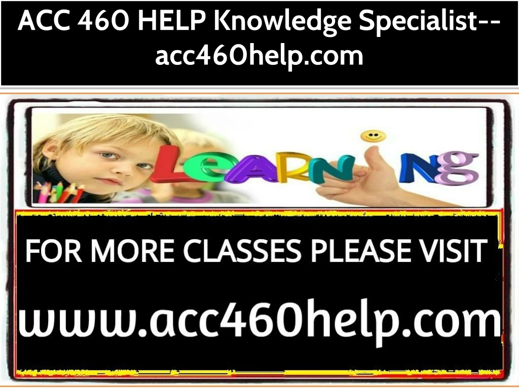 acc 460 help knowledge specialist acc460help com