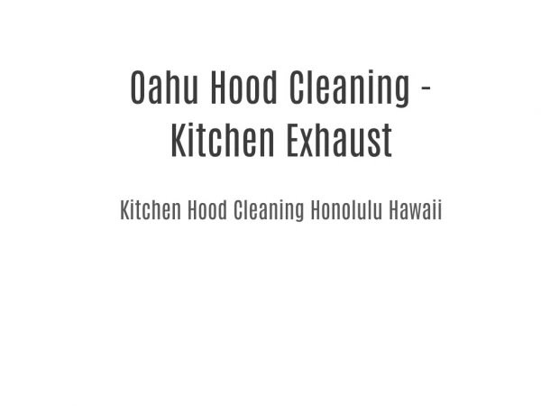Oahu Hood Cleaning - Kitchen Exhaust