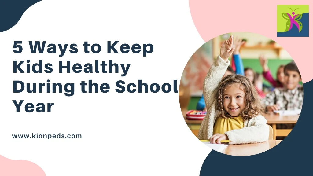 5 ways to keep kids healthy during the school year