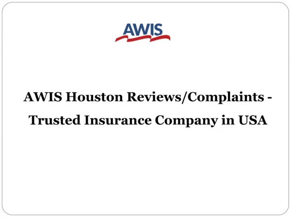 AWIS Houston Reviews/Complaints -Trusted Insurance Company in USA