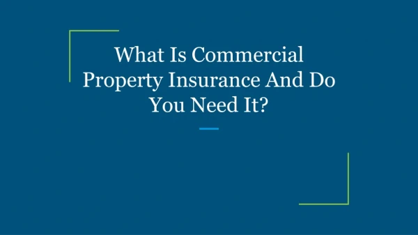 what is commercial property insurance and do you need it