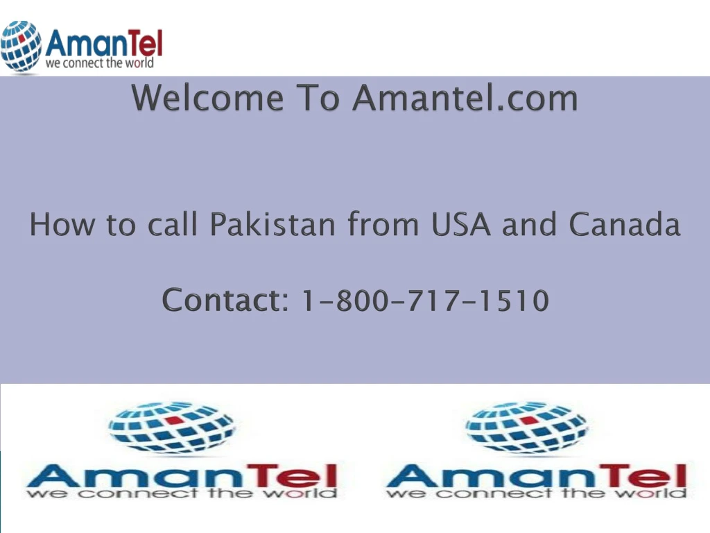 welcome to amantel com how to call pakistan from usa and canada contact 1 800 717 1510