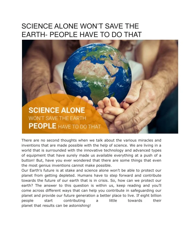 SCIENCE ALONE WON’T SAVE THE EARTH- PEOPLE HAVE TO DO THAT