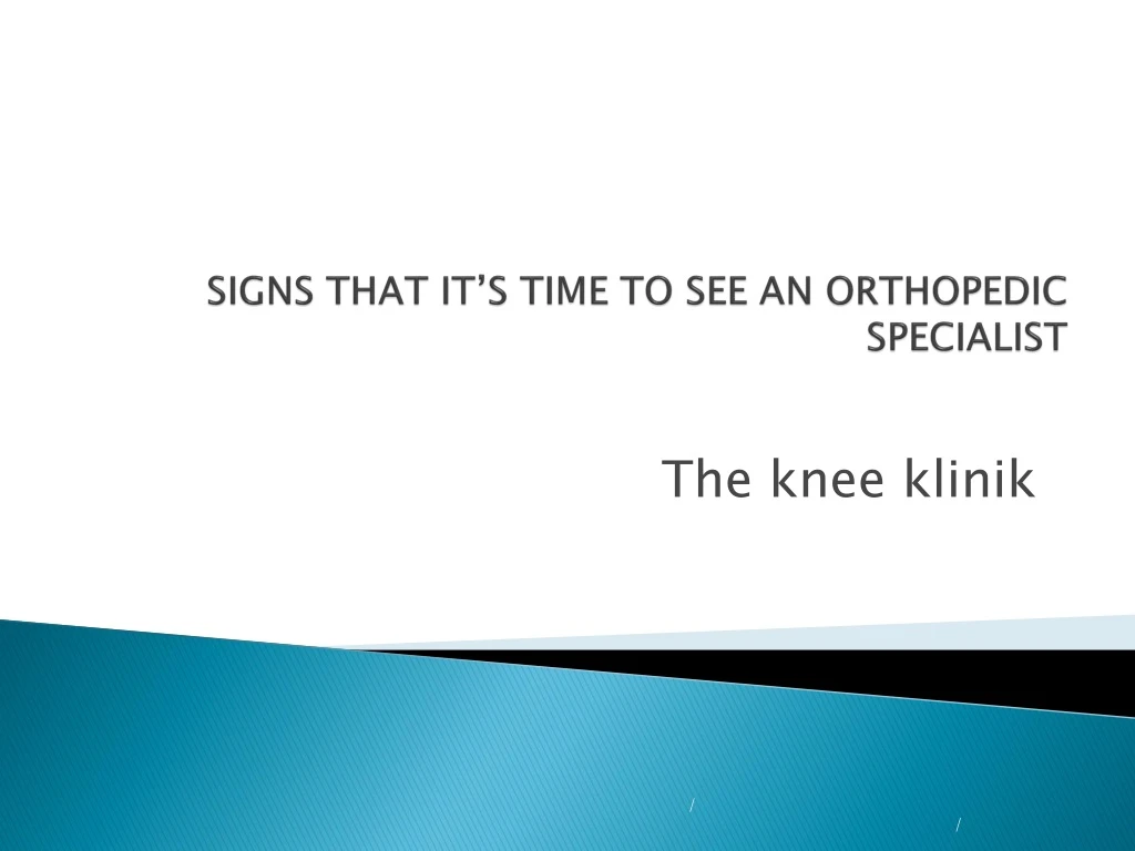 signs that it s time to see an orthopedic specialist