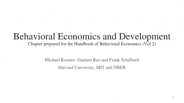 Michael Kremer, Gautam Rao and Frank  Schilbach Harvard University, MIT and NBER