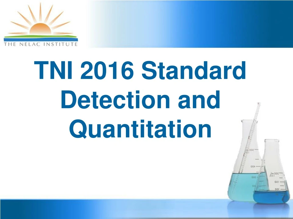 tni 2016 standard detection and quantitation