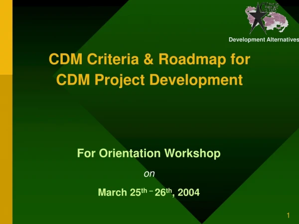 CDM Criteria &amp; Roadmap for  CDM Project Development