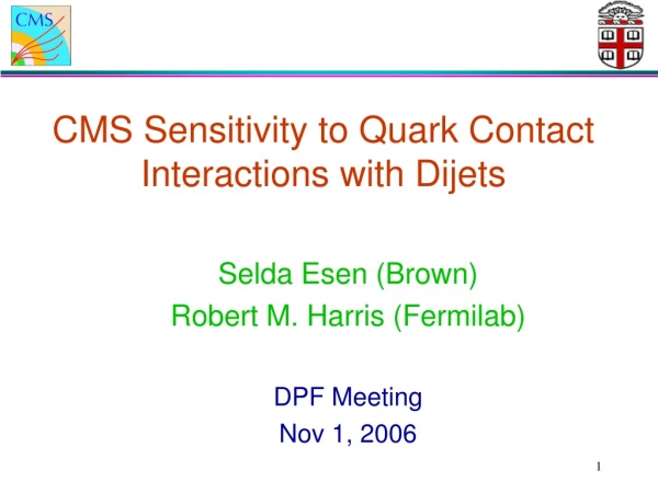 CMS Sensitivity to Quark Contact Interactions with Dijets