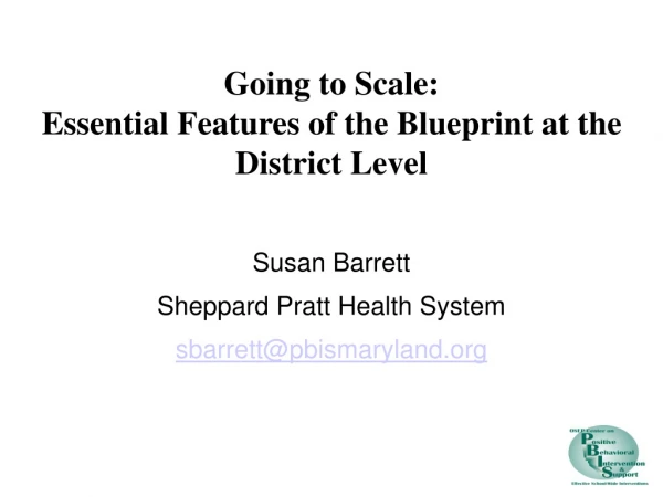 Susan Barrett Sheppard Pratt Health System sbarrett@pbismaryland
