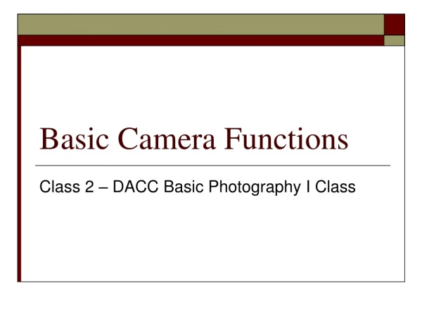 Basic Camera Functions