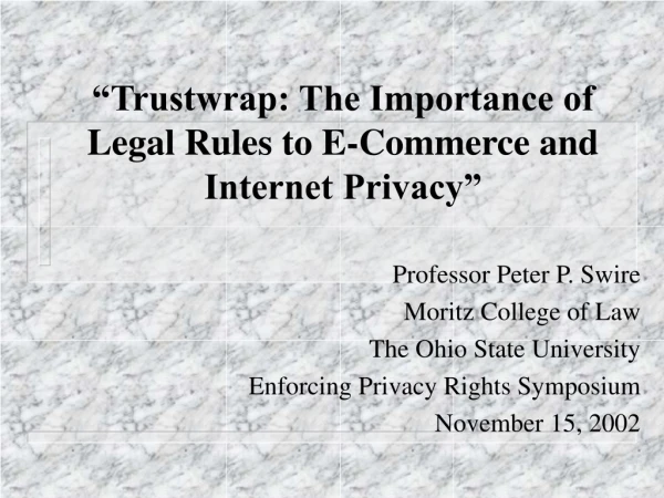 “Trustwrap: The Importance of Legal Rules to E-Commerce and Internet Privacy”