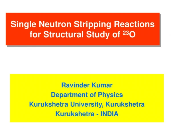 Single Neutron Stripping Reactions for Structural Study of  23 O