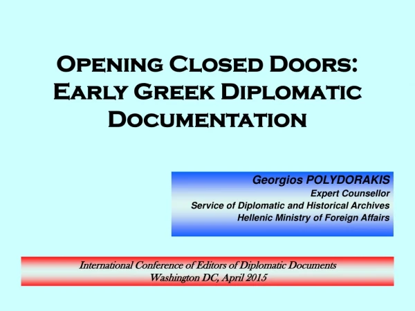 Opening Closed Doors: Early Greek Diplomatic Documentation