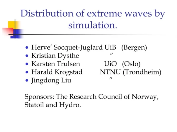 Distribution of extreme waves by simulation.